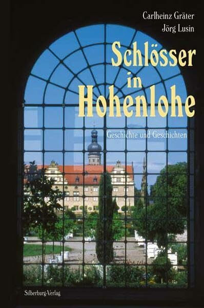 Lusin, Jörg Schlösser in Hohenlohe: Geschichte und Geschichten