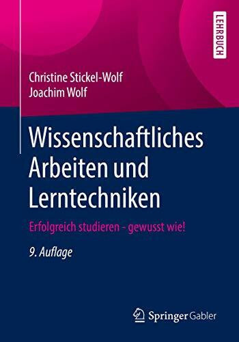 Wolf, Joachim Wissenschaftliches Arbeiten und Lerntechniken: Erfolgreich studieren - gewusst wie!