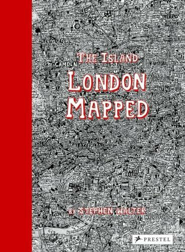 Walter, Stephen The Island: London Mapped