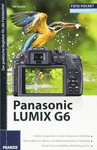 Spoerer, Ralf Foto Pocket Panasonic LUMIX G6: Der praktische Begleiter für die Fototasche