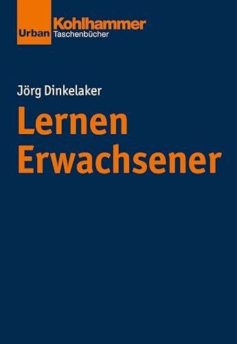 Thompson, Christiane Lernen Erwachsener (Grundrisse der Erziehungswissenschaft, Band 701)