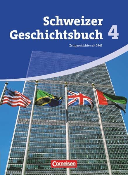 Stalder, Birgit Schweizer Geschichtsbuch - Aktuelle Ausgabe - Band 4: Zeitgeschichte seit 1945 - Schülerbuch
