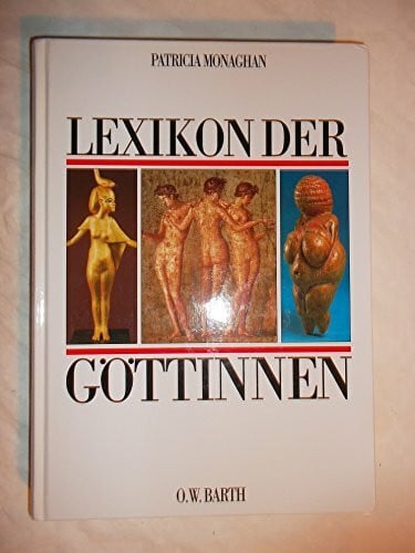 Monaghan, Patricia Lexikon der Göttinnen