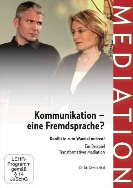 u.a. Gattus Hösl Kommunikation - eine Fremdsprache? Ein Lehr- und Fallbeispiel für Mediation - von Gattus Hösl