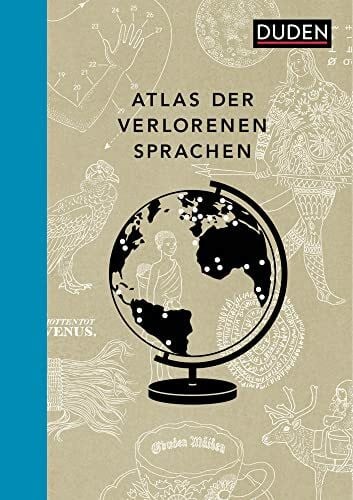 Zeckau, Hanna Atlas der verlorenen Sprachen (Sprach-Infotainment)