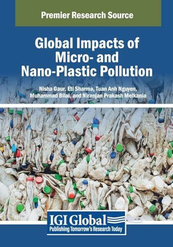 Nguyen, Tuan Anh Global Impacts of Micro- and Nano-Plastic Pollution (Advances in Environmental Engineering and Green Technologies)