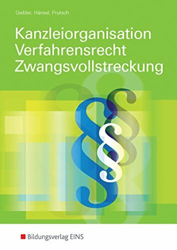 Prutsch, Ulrich Auszubildende und Mitarbeiter in Anwaltskanzleien und Notariaten, Rechtsanwaltfachangestellte, Rechtsfachwirte: Auszubildende und Mitarbeiter in ... Zwangsvollstreckung: Schülerband
