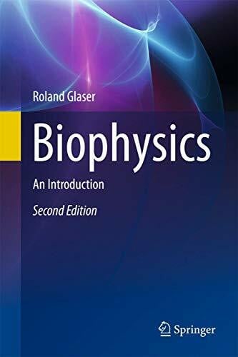 Glaser, Roland Biophysics: An Introduction