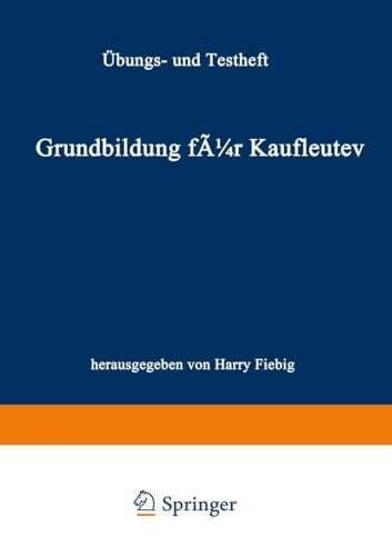 Reinhold, Siegfried Grundbildung für Kaufleute, Übungsheft und Testheft: Übungs- und Testheft