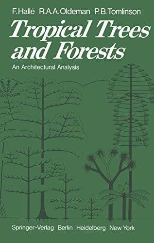 Tomlinson, P. B. Tropical Trees and Forests: An Architectural Analysis