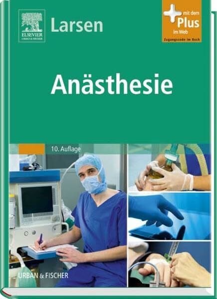 Larsen, Reinhard Anästhesie: Mit Zugang zum Elsevier-Portal