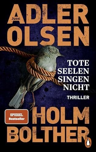 Buchinger, Friederike Tote Seelen singen nicht: Der elfte Fall für das Sonderdezernat Q in Kopenhagen - Thriller. Die internationale Bestseller-Reihe rund um den Ermittler Carl Mørck geht weiter!