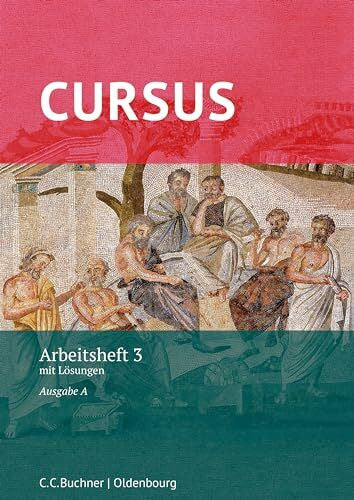Wilhelm, Andrea Cursus A – neu / Cursus A AH 3: mit Lösungen. Zu den Lektionen 33-40