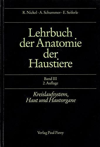 Münster, W Lehrbuch der Anatomie der Haustiere: Kreislaufsystem, Haut und Hautorgane