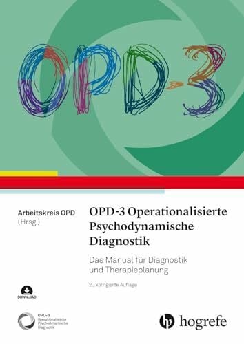Arbeitskreis OPD OPD-3 - Operationalisierte Psychodynamische Diagnostik: Das Manual für Diagnostik und Therapieplanung