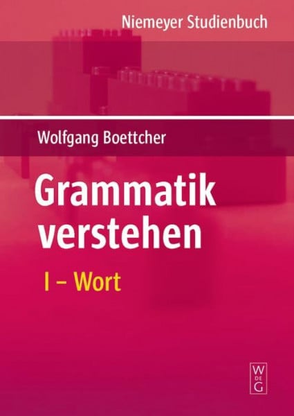 Boettcher, Wolfgang Wort: Grammatik Verstehen, Wort (Wolfgang Boettcher: Grammatik verstehen, Band 1)