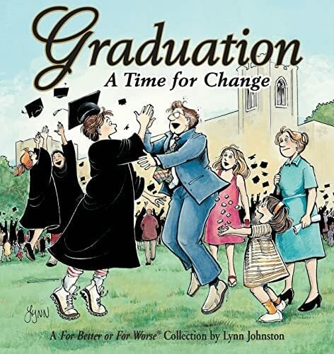 Johnston, Lynn Graduation: A Time for Change: A for Better or for Worse Collection