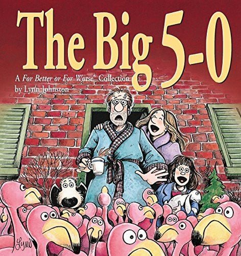 Johnston, Lynn The Big 5-0: A For Better or For Worse Collection