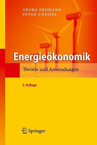 Erdmann Energieökonomik: Theorie und Anwendungen