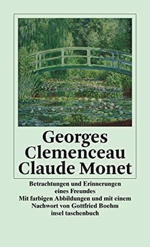 Boehm, Gottfried Claude Monet: Betrachtungen und Erinnerungen eines Freundes (insel taschenbuch)
