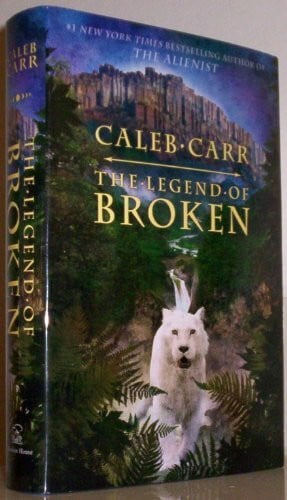 Carr, Caleb The Legend of Broken