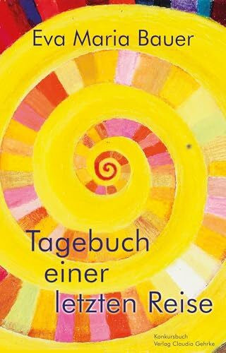 Bauer, Eva-Maria Tagebuch einer letzten Reise