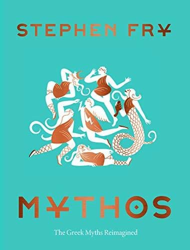 Fry, Stephen Mythos: The Greek Myths Reimagined (Stephen Fry's Greek Myths)