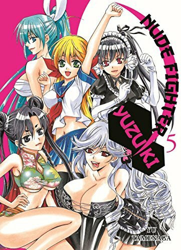 Yamada, Hiro Nude Fighter Yuzuki: Bd. 5