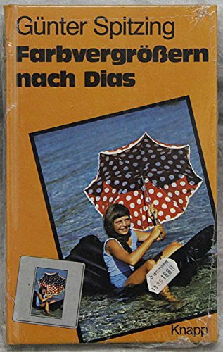 Spitzing, Günter Farbvergrößern nach Dias