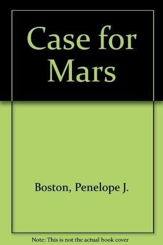 Boston, Penelope J. Case for Mars