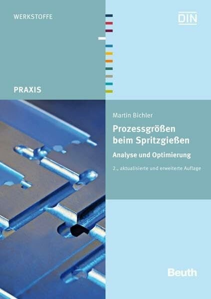 Bichler, Martin ProzessgröÃen beim SpritzgieÃen: Analyse und Optimierung (Beuth Praxis)