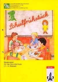 Aust Siegfried und Ferdinand Hicke Schulfrühstück. Materialien für die Grundschule ( 1.-4. Klasse)