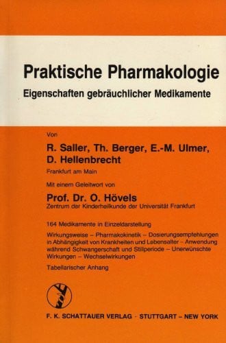 R. Saller u.a. Praktische Pharmakologie Eigenschaften gebräuchlicher Medikamente