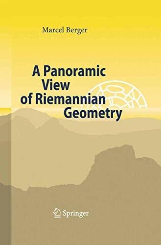 Berger, Marcel A Panoramic View of Riemannian Geometry