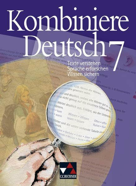 Zeller, Silke Kombiniere Deutsch - Texte verstehen - Sprache erforschen - Wissen sichern / Kombiniere Deutsch 7: RSR 2006