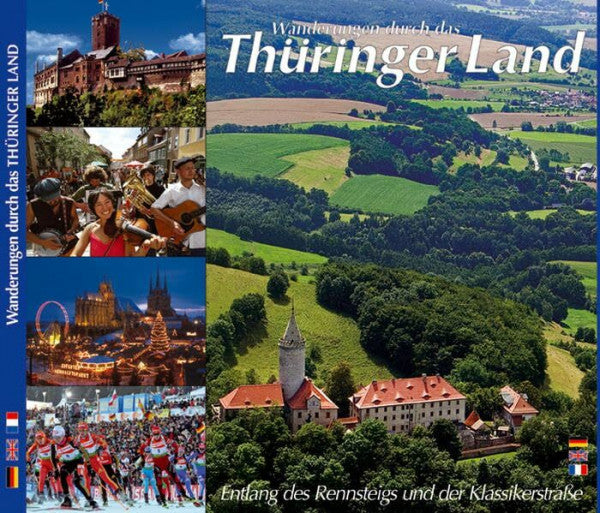 Horst, Ziethen Wanderungen durch das Thüringer Land - Texte in D/E/F: Entlang des Rennsteigs und der Klassikerstraße