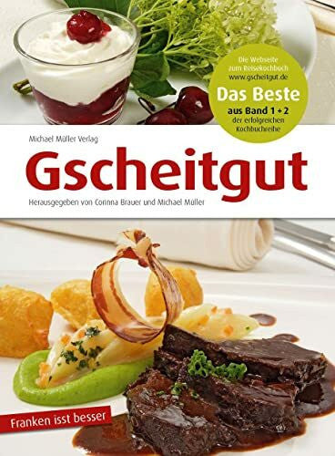 Brauer, Corinna Gscheitgut - Franken isst besser: Das Beste aus Band 1 und Band 2. Ein Reisekochbuch.
