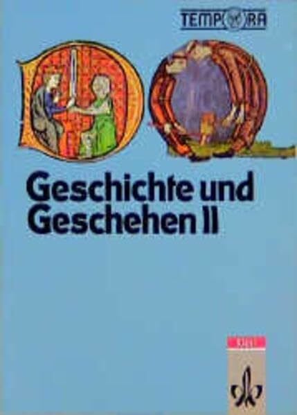 Schwalm, Eberhardt TEMPORA - Geschichte und Geschehen für Nordrhein-Westfalen / Für Gymnasien: Geschichte und Geschehen, Ausgabe Nordrhein-Westfalen und Berlin, Bd.2, 7. Schuljahr