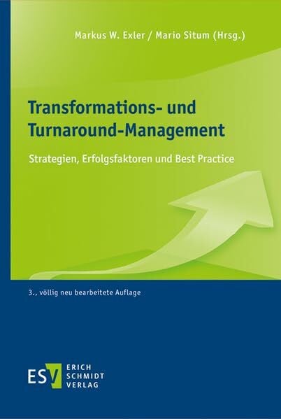 Haberl, Helmut Transformations- und Turnaround-Management: Strategien, Erfolgsfaktoren und Best Practice