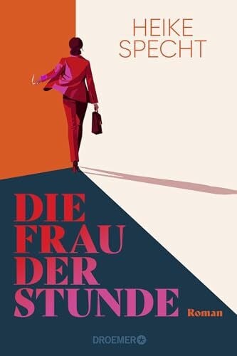 Specht, Heike Die Frau der Stunde: Roman | Eine Frau greift nach der Macht, die Männerwelt steht Kopf. âFundiert, unterhaltsam, mitreiÃend â absolute Leseempfehlung!â Miriam Hollstein/Stern
