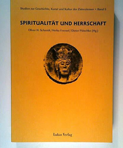 Warnatsch, Stephan Studien zur Geschichte, Kunst und Kultur der Zisterzienser / Spiritualität und Herrschaft: Konferenzband zu 'Zisterzienser, Multimedia, Museen'