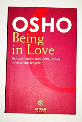 Mohani A. Marin Cardenas Being in Love: Achtsam lieben und vertrauensvoll miteinander umgehen