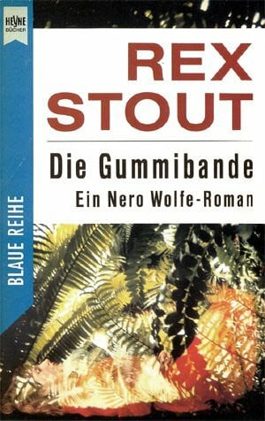 Günther Hehemann Die Gummibande (Heyne Kriminal-Reihe (02))