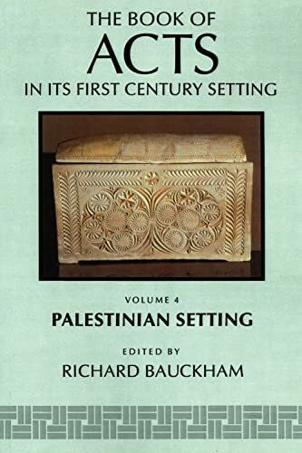 Bauckham, Richard The Book of Acts in Its Palestinian Setting (The Book of Acts in Its First Century Setting (Bafcs), Band 4)