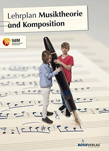 Verband deutscher Musikschulen e. V. Lehrplan Musiktheorie und Komposition (Lehrplan des VdM) (Lehrpläne des Verbandes deutscher Musikschulen e.V.)