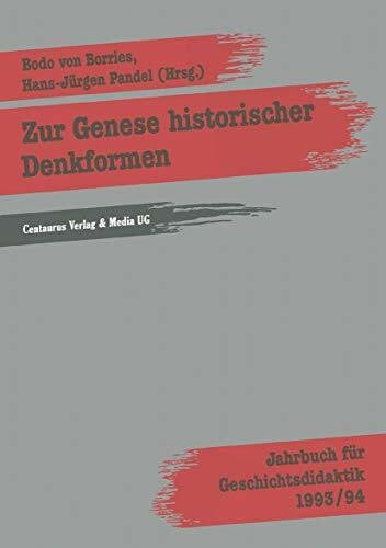 Pandel, Hans Zur Genese historischer Denkformen (Geschichtsdidaktik: Studien, Materialien. Neue Folgen)