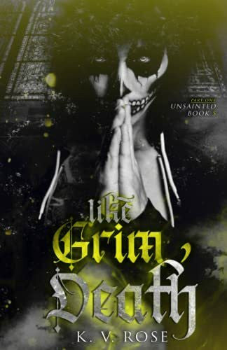 Rose, K.V. Like Grim Death: Part One (Unsainted, Band 5)