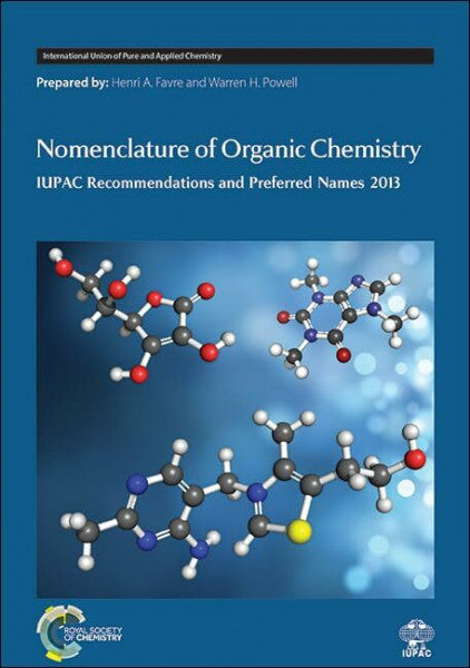 Powell, Warren H Nomenclature of Organic Chemistry: IUPAC Recommendations and Preferred Names 2013 (International Union of Pure and Applied Chemistry)