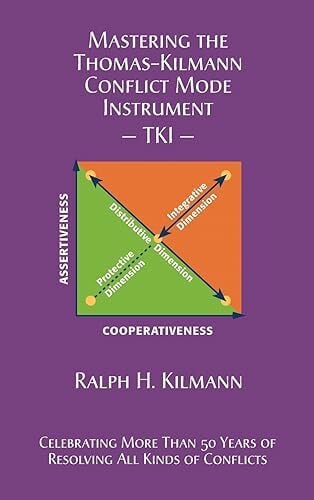 Kilmann, Ralph H Mastering the Thomas-Kilmann Conflict Mode Instrument
