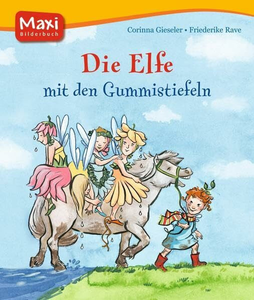 Rave, Friederike Die Elfe mit den Gummistiefeln: Box Prinzessinnen & Feen (MAXI Bilderbuch)